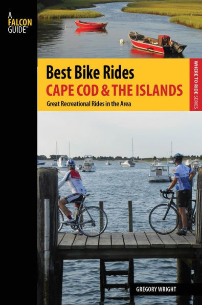 Best Bike Rides Cape Cod and the Islands: Greatest Recreational Area