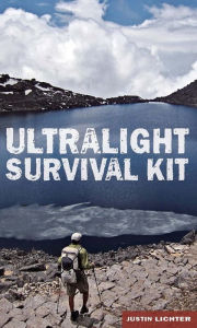 Title: Ultralight Survival Kit, Author: Justin Lichter