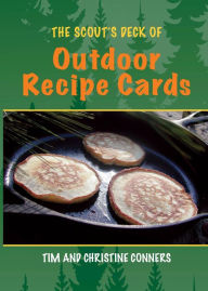 Title: The Scout's Deck of Outdoor Recipe Cards, Author: Christine Conners