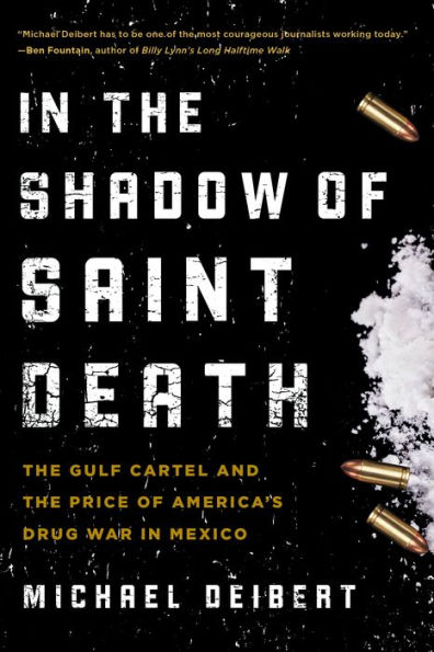 the Shadow of Saint Death: Gulf Cartel and Price America's Drug War Mexico