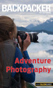 Title: Backpacker Adventure Photography, Author: Dan Bailey