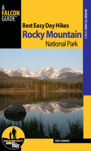 Title: Best Easy Day Hikes Rocky Mountain National Park, 2nd, Author: Kent Dannen