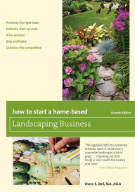 Title: How to Start a Home-Based Landscaping Business, Author: Owen E. Dell