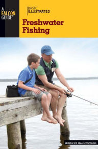 Title: Basic Illustrated Freshwater Fishing, Author: FalconGuides