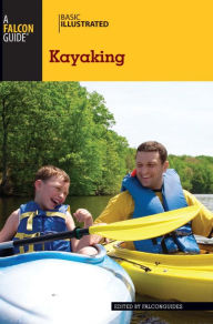 Title: Basic Illustrated Kayaking, Author: FalconGuides