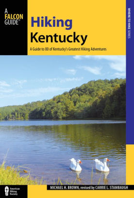 Hiking Kentucky A Guide To Kentucky S Greatest Hiking Adventures