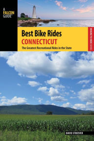 Title: Best Bike Rides Connecticut: The Greatest Recreational Rides in the State, Author: David Streever