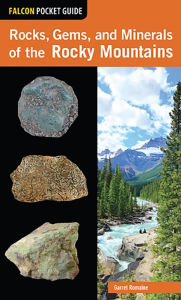 Title: Rocks, Gems, and Minerals of the Rocky Mountains, Author: Garret Romaine