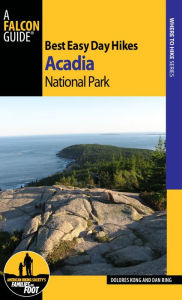 Title: Best Easy Day Hikes Acadia National Park, Author: Dolores Kong