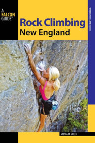 Title: Rock Climbing New England, Author: Stewart M. Green