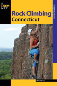 Title: Rock Climbing Connecticut, Author: David Fasulo