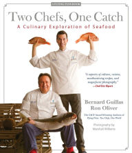 Title: Two Chefs, One Catch: A Culinary Exploration of Seafood, Author: Bernard Guillas