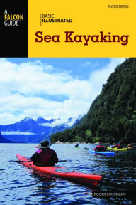 Title: Basic Illustrated Sea Kayaking, Author: Roger Schumann