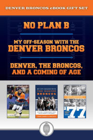 Title: Denver Broncos eBook Bundle: Great stories for Broncos fans including a history of the 77 Broncos and a Peyton Manning biography, Author: Mark Kiszla