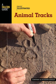 Title: Basic Illustrated Animal Tracks, Author: Jonathan Hanson