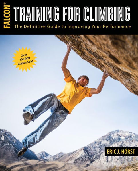 Training for Climbing: The Definitive Guide to Improving Your Performance