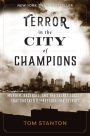 Terror in the City of Champions: Murder, Baseball, and the Secret Society that Shocked Depression-Era Detroit