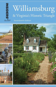 Title: Insiders' Guide to Williamsburg: And Virginia's Historic Triangle, Author: Sue Corbett