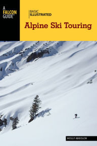 Title: Basic Illustrated Alpine Ski Touring, Author: Molly Absolon