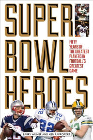 Title: Super Bowl Heroes, Author: Barry Wilner