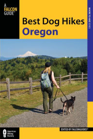 Title: Best Dog Hikes Oregon, Author: FalconGuides