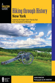 Title: Hiking through History New York: Exploring the Empire State's Past by Trail from Youngstown to Montauk, Author: Randi Minetor