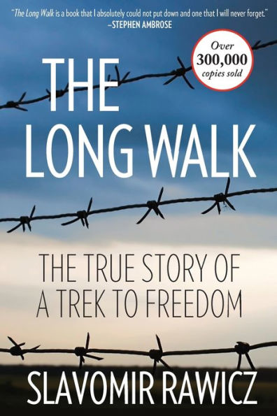 The Long Walk: The True Story Of A Trek To Freedom