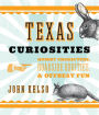 Texas Curiosities: Quirky Characters, Roadside Oddities & Offbeat Fun