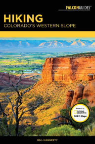 Title: Hiking Colorado's Western Slope, Author: Bill Haggerty