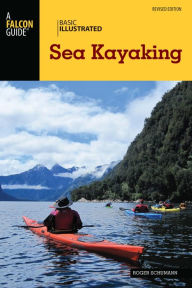 Title: Basic Illustrated Sea Kayaking, Author: Roger Schumann