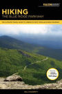 Hiking the Blue Ridge Parkway: The Ultimate Travel Guide To America's Most Popular Scenic Roadway