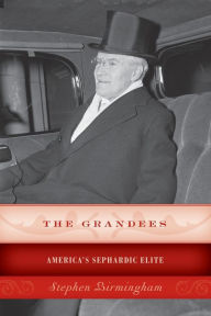 Title: The Grandees: America's Sephardic Elite, Author: Stephen Birmingham