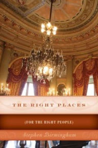 Title: The Right Places: (For The Right People), Author: Stephen Birmingham