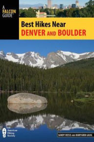 Title: Best Hikes Near Denver and Boulder, Author: Sandy Heise