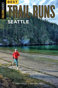 Title: Best Trail Runs Seattle, Author: Adam W. Chase