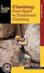 Title: Climbing: From Sport to Traditional Climbing, Author: Nate Fitch