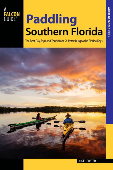 Paddling Southern Florida: A Guide to the State's Greatest Paddling Areas