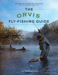 Title: The Orvis Fly-Fishing Guide, Author: Tom Rosenbauer