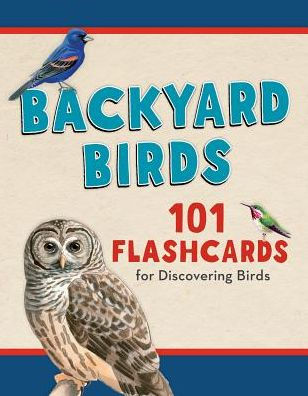 Backyard Birds: 101 Flashcards for Discovering Birds