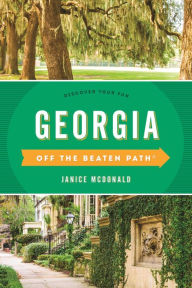 Title: Georgia Off the Beaten Path®: Discover Your Fun, Author: Janice McDonald