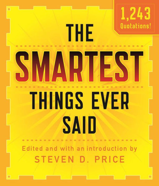 The Smartest Things Ever Said, New and Expanded