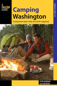 Title: Camping Washington: A Comprehensive Guide to Public Tent and RV Campgrounds, Author: Steve Giordano