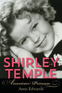 Shirley Temple: American Princess