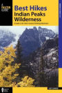 Best Hikes Colorado's Indian Peaks Wilderness: A Guide to the Area's Greatest Hiking Adventures