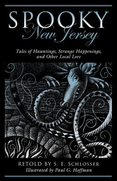 Spooky New Jersey: Tales of Hauntings, Strange Happenings, and Other Local Lore