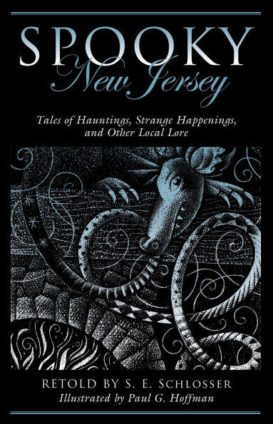 Spooky New Jersey: Tales of Hauntings, Strange Happenings, and Other Local Lore