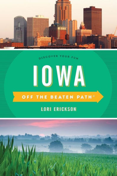 Iowa Off the Beaten Path®: Discover Your Fun