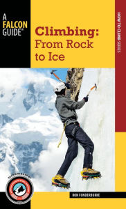 Title: Climbing: From Rock to Ice, Author: Nate Fitch