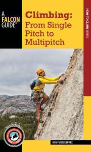 Title: Climbing: From Single Pitch to Multipitch, Author: Ron Funderburke