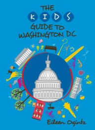 Title: Kid's Guide to Washington, DC, Author: Eileen Ogintz